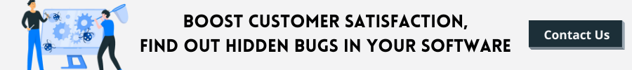 Boost Customer Satisfaction, Find out Hidden Bugs In Your Software