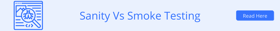 Sanity Vs Smoke Testing - Read in the brief